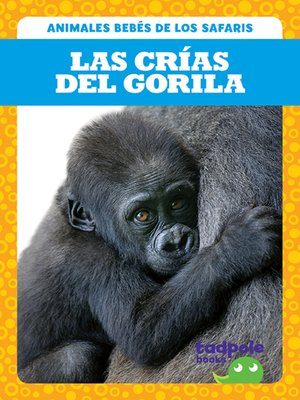 cover image of Las crías del gorila (Gorilla Infants)